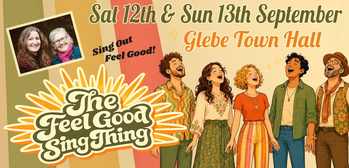 Retro-style illustrated poster for The Feel Good Sing Thing at Glebe Town Hall, 12–13 September, featuring five cartoon singers and warm 1970s-inspired graphics.